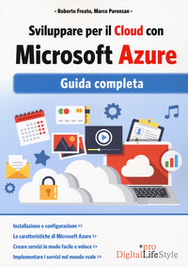 Sviluppare per il cloud con Microsoft Azure. Guida completa - Librerie.coop Sviluppare per il cloud con Microsoft Azure. Guida completa - Librerie.coop