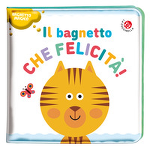 Il bagnetto che felicità! - Librerie.coop Il bagnetto che felicità! - Librerie.coop