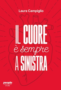 Il cuore è sempre a sinistra - Librerie.coop