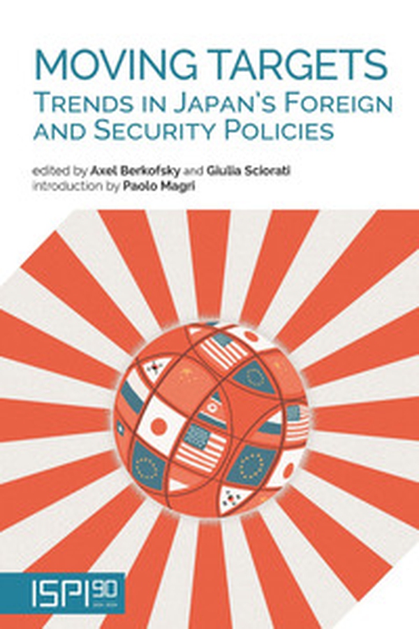 Moving targets. Trends in Japan's foreign and security policies - Librerie.coop Moving targets. Trends in Japan's foreign and security policies - Librerie.coop