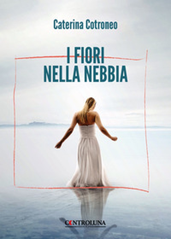 I fiori nella nebbia - Librerie.coop I fiori nella nebbia - Librerie.coop