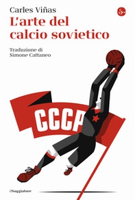 L'arte del calcio sovietico - Librerie.coop L'arte del calcio sovietico - Librerie.coop
