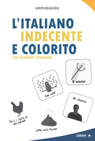 L'italiano indecente e colorito per studenti stranieri - Librerie.coop