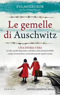 Le gemelle di Auschwitz. Una storia vera. Le due sorelle deportate a soli dieci anni nel più terribile campo di sterminio e miracolosamente sopravvissute - Librerie.coop Le gemelle di Auschwitz. Una storia vera. Le due sorelle deportate a soli dieci anni nel più terribile campo di sterminio e miracolosamente sopravvissute - Librerie.coop