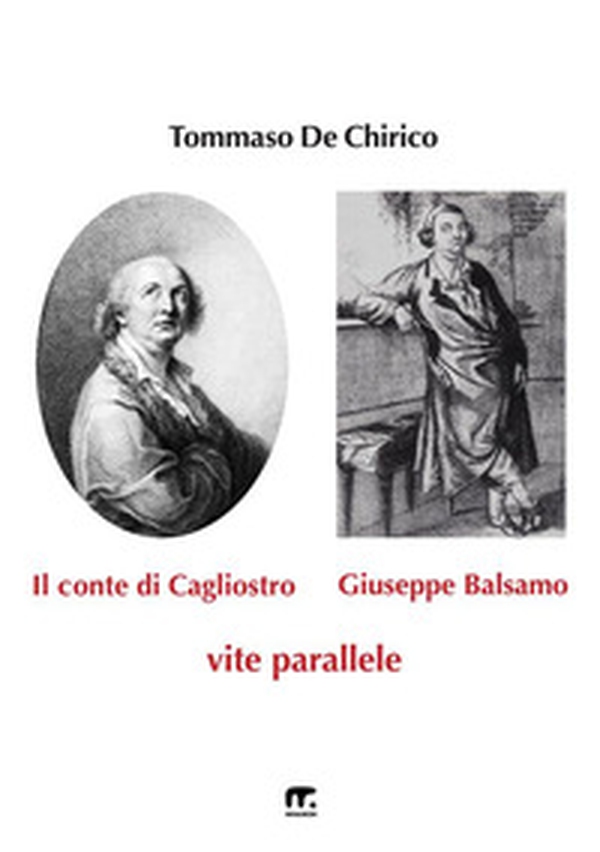 Il conte di Cagliostro e Giuseppe Balsamo. Vite parallele - Librerie.coop Il conte di Cagliostro e Giuseppe Balsamo. Vite parallele - Librerie.coop