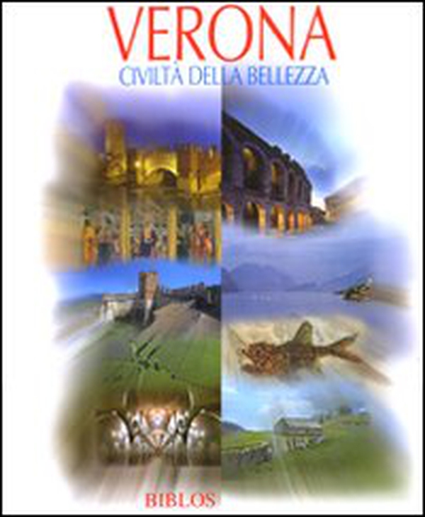 Verona. Civiltà della bellezza. Ediz. italiana e inglese - Librerie.coop Verona. Civiltà della bellezza. Ediz. italiana e inglese - Librerie.coop