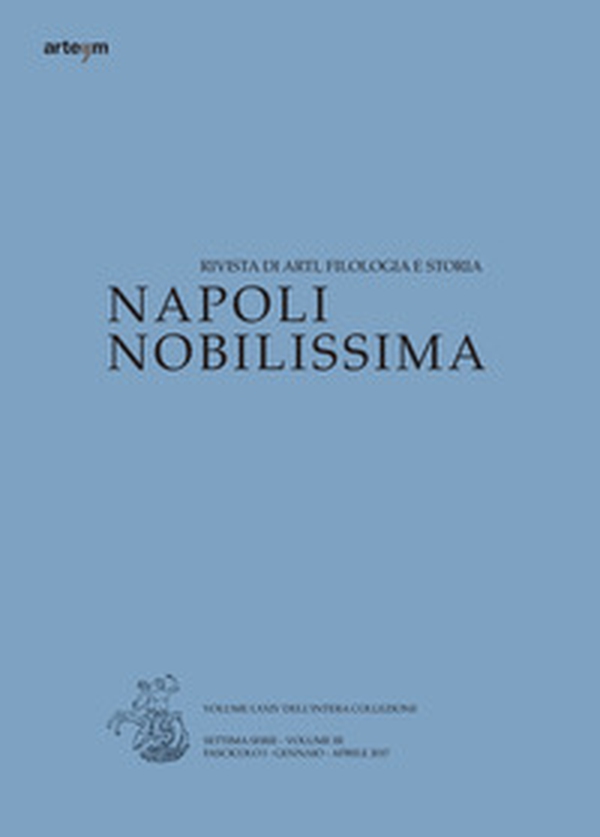 Napoli nobilissima. Rivista di arti, filologia e storia. Settima serie - Librerie.coop Napoli nobilissima. Rivista di arti, filologia e storia. Settima serie - Librerie.coop