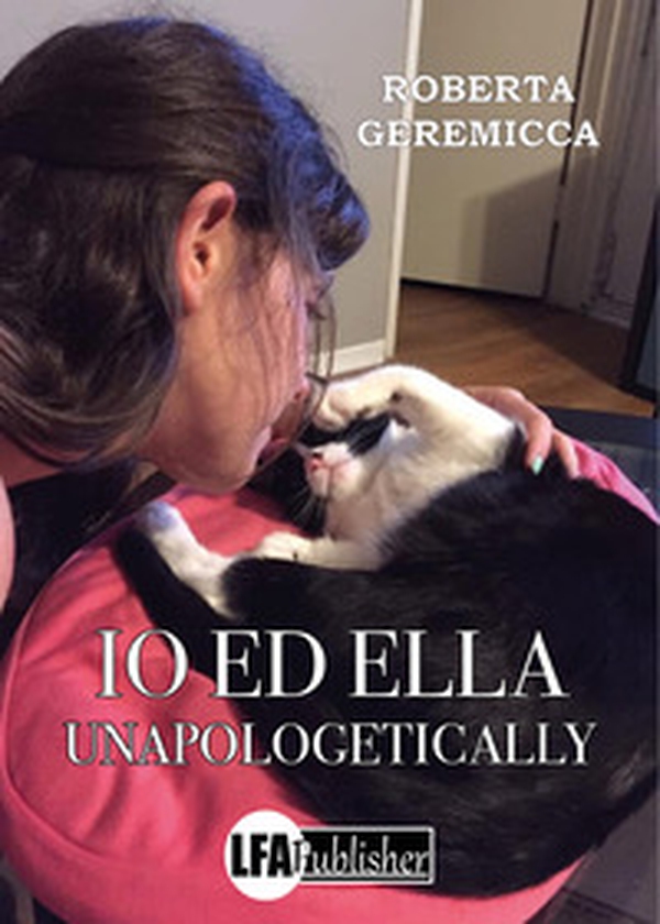 Io ed Ella. Unapologetically - Librerie.coop Io ed Ella. Unapologetically - Librerie.coop