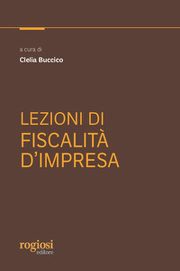 Lezioni di fiscalità d'impresa - Librerie.coop Lezioni di fiscalità d'impresa - Librerie.coop