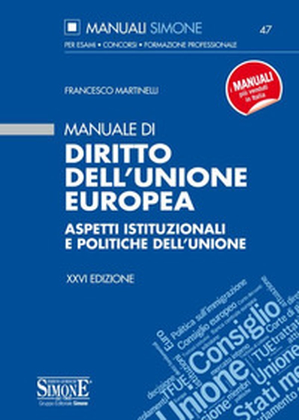 Manuale di diritto dell'Unione Europea. Aspetti istituzionali e politiche dell'Unione - Librerie.coop Manuale di diritto dell'Unione Europea. Aspetti istituzionali e politiche dell'Unione - Librerie.coop