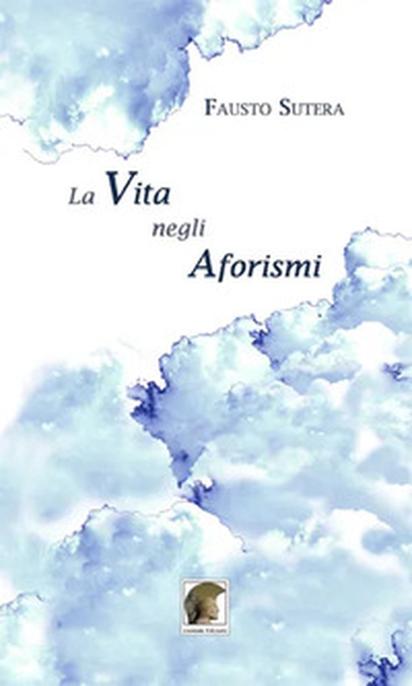 La vita negli aforismi - Librerie.coop La vita negli aforismi - Librerie.coop