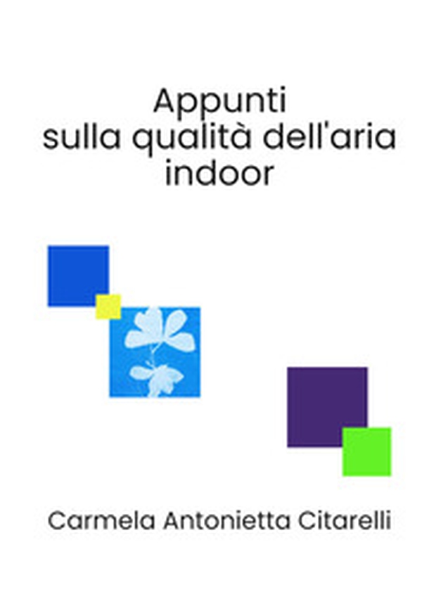 Appunti sulla qualità dell'aria indoor - Librerie.coop Appunti sulla qualità dell'aria indoor - Librerie.coop