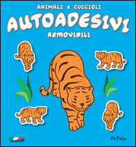 Animali e cuccioli. Autoadesivi removibili - Librerie.coop