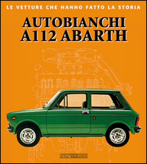 Autobianchi A112 Abarth - Librerie.coop Autobianchi A112 Abarth - Librerie.coop