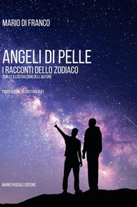 Angeli di pelle. I racconti dello zodiaco - Librerie.coop
