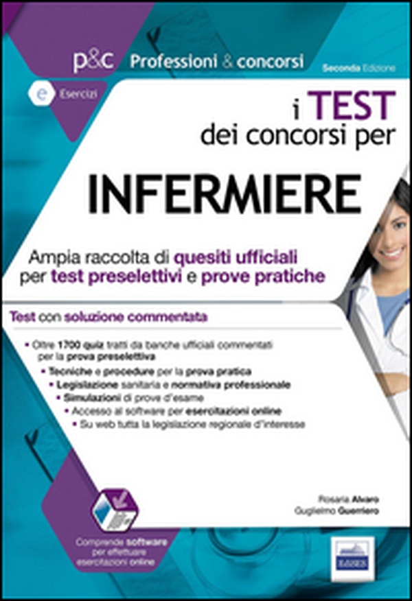 I test dei concorsi per infermiere. Ampia raccolta di quesiti ufficiali per test preselettivi e prove pratiche - Librerie.coop I test dei concorsi per infermiere. Ampia raccolta di quesiti ufficiali per test preselettivi e prove pratiche - Librerie.coop