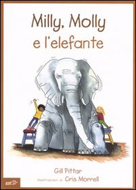 Milly, Molly e l'elefante - Librerie.coop Milly, Molly e l'elefante - Librerie.coop