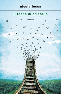 Il treno di cristallo - Librerie.coop