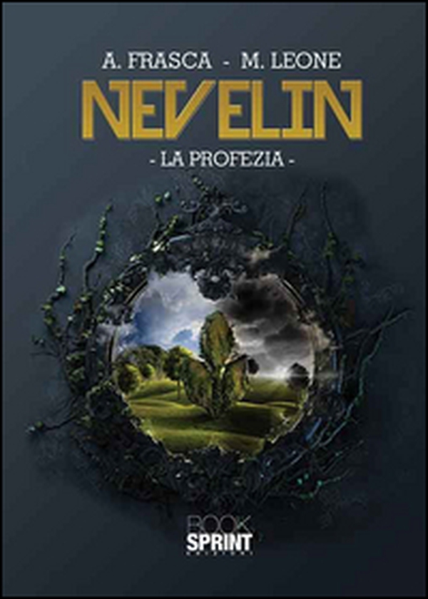 Nevelin. La profezia - Librerie.coop Nevelin. La profezia - Librerie.coop