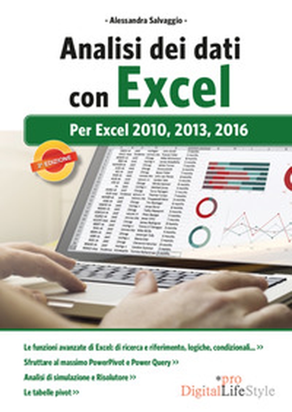 Analisi dei dati con Excel. Per Excel 2010, 2013, 2016 - Librerie.coop Analisi dei dati con Excel. Per Excel 2010, 2013, 2016 - Librerie.coop