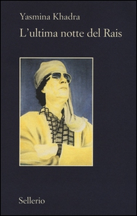 L'ultima notte del Rais - Librerie.coop