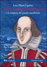 William Shakespeare e la tempesta del guanto mascherato - Librerie.coop