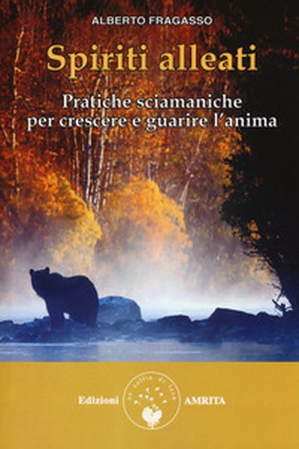 Spiriti alleati. Pratiche sciamaniche per crescere e guarire l'anima - Librerie.coop Spiriti alleati. Pratiche sciamaniche per crescere e guarire l'anima - Librerie.coop