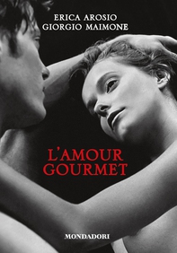 L'amour gourmet - Librerie.coop L'amour gourmet - Librerie.coop