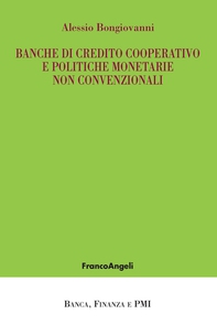 Banche di credito cooperativo e politiche monetarie non convenzionali - Librerie.coop Banche di credito cooperativo e politiche monetarie non convenzionali - Librerie.coop