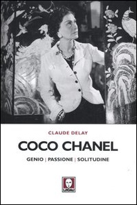 Coco Chanel. Genio, passione, solitudine - Librerie.coop