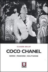 Coco Chanel. Genio, passione, solitudine - Librerie.coop Coco Chanel. Genio, passione, solitudine - Librerie.coop
