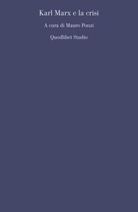 Karl Marx e la crisi - Librerie.coop