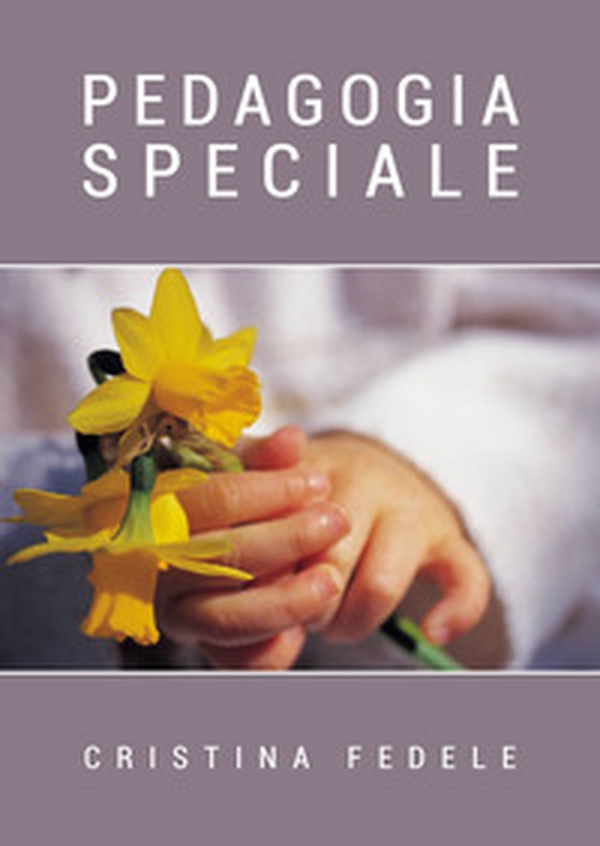 Pedagogia speciale - Librerie.coop Pedagogia speciale - Librerie.coop