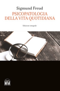 Psicopatologia della vita quotidiana - Librerie.coop