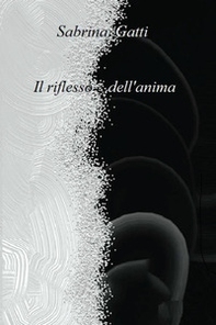 Il riflesso dell'anima - Librerie.coop