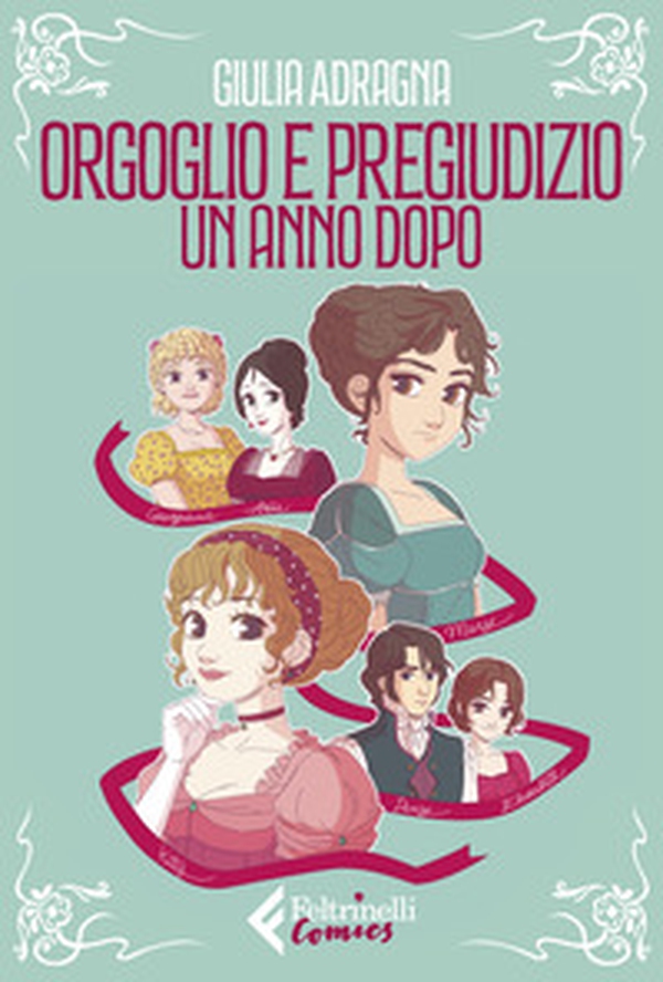 Orgoglio e pregiudizio. Un anno dopo - Librerie.coop Orgoglio e pregiudizio. Un anno dopo - Librerie.coop