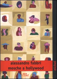 Mosche a Hollywood - Librerie.coop Mosche a Hollywood - Librerie.coop