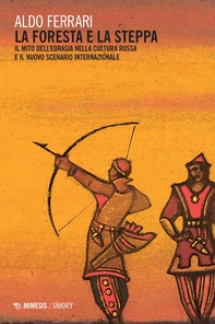 La foresta e la steppa - Librerie.coop