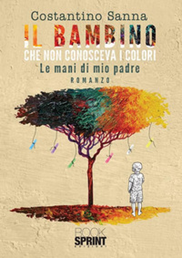 Il bambino che non conosceva i colori - Librerie.coop Il bambino che non conosceva i colori - Librerie.coop