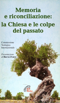 Memoria e riconciliazione: la Chiesa e le colpe del passato - Librerie.coop