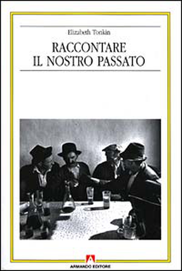 Raccontare il nostro passato. La costruzione sociale della storia orale - Librerie.coop Raccontare il nostro passato. La costruzione sociale della storia orale - Librerie.coop