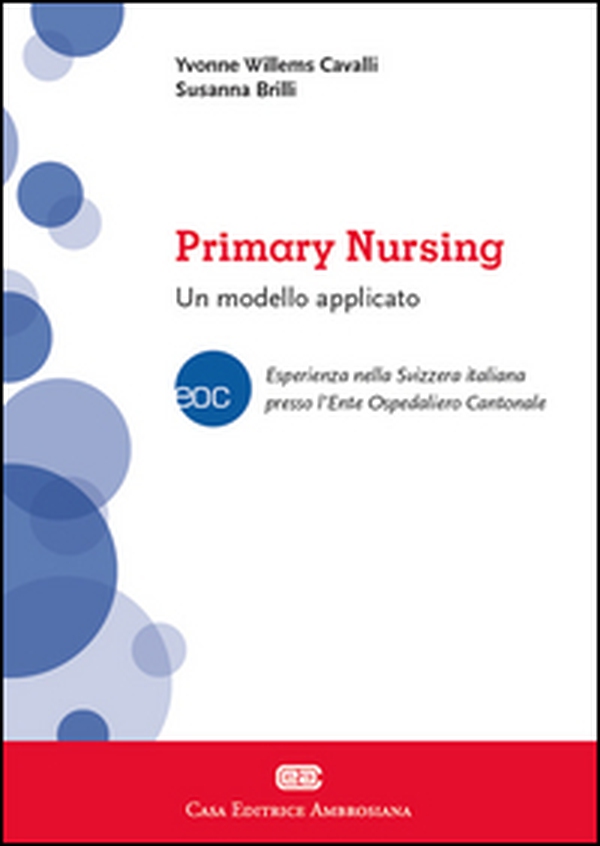Primary nursing. Un modello applicato - Librerie.coop Primary nursing. Un modello applicato - Librerie.coop