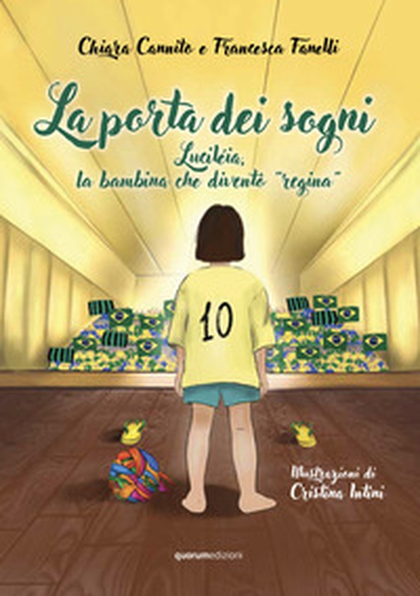 La porta dei sogni. Luciléia, la bambina che diventò «regina» - Librerie.coop La porta dei sogni. Luciléia, la bambina che diventò «regina» - Librerie.coop