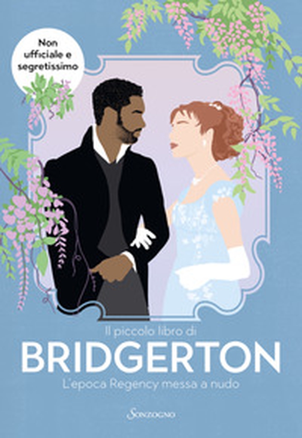 Il piccolo libro di Bridgerton. L'epoca Regency messa a nudo - Librerie.coop Il piccolo libro di Bridgerton. L'epoca Regency messa a nudo - Librerie.coop