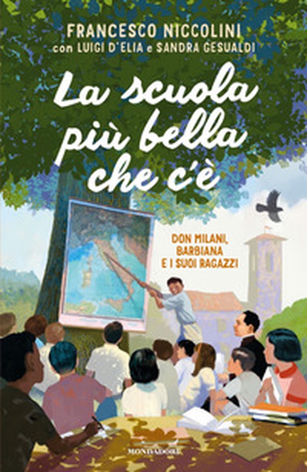 La scuola più bella che c'è. Don Milani, Barbiana e i suoi ragazzi - Librerie.coop La scuola più bella che c'è. Don Milani, Barbiana e i suoi ragazzi - Librerie.coop