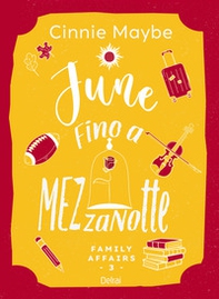 June. Fino a mezzanotte. Family affairs - Vol. 3 - Librerie.coop