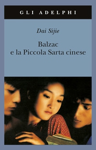 Balzac e la Piccola Sarta cinese - Librerie.coop Balzac e la Piccola Sarta cinese - Librerie.coop