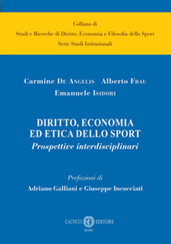 Diritto, economia ed etica dello sport. Prospettive interdisciplinari - Librerie.coop
