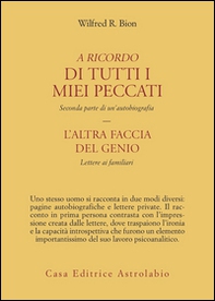 A ricordo di tutti i miei peccati. L'altra faccia del genio: lettere ai familiari - Librerie.coop A ricordo di tutti i miei peccati. L'altra faccia del genio: lettere ai familiari - Librerie.coop