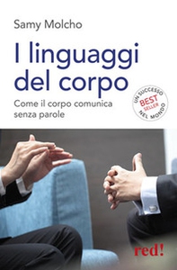 I linguaggi del corpo. Come il corpo comunica senza parole - Librerie.coop I linguaggi del corpo. Come il corpo comunica senza parole - Librerie.coop
